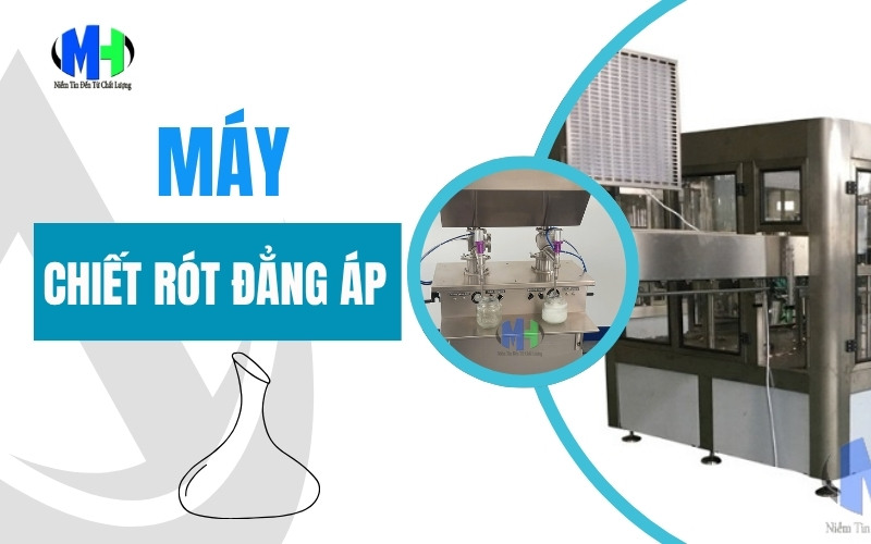 Máy chiết rót đẳng áp là gì? Nguyên lý của chiết rót đẳng áp