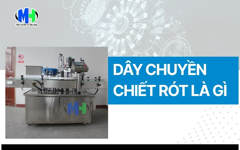 Dây chuyền chiết rót là gì? Cách ứng dụng thực tế trong sản xuất