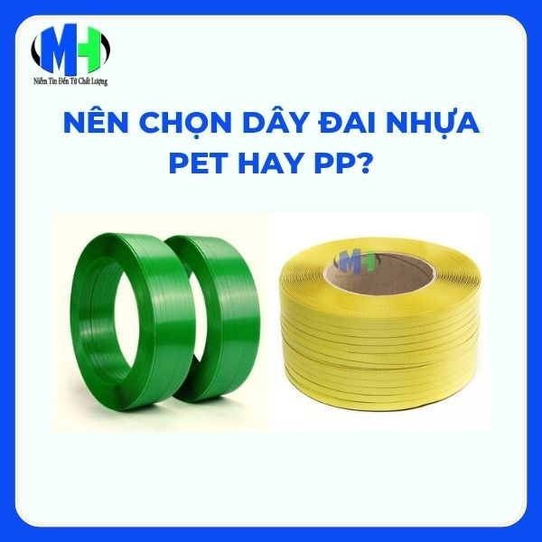 Nên chọn dây đai nhựa PET hay dây đai nhựa PP?