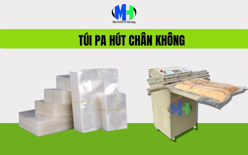 So sánh túi PA hút chân không và túi PE: nên chọn loại nào?
